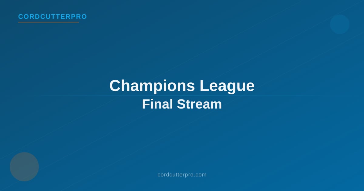 Soccer fans watching the UEFA Champions League Final live on a streaming service without cable